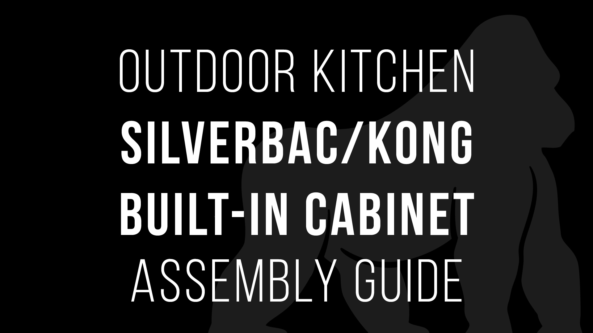 Silverbac/Kong Built-In Cabinet Assembly Guide