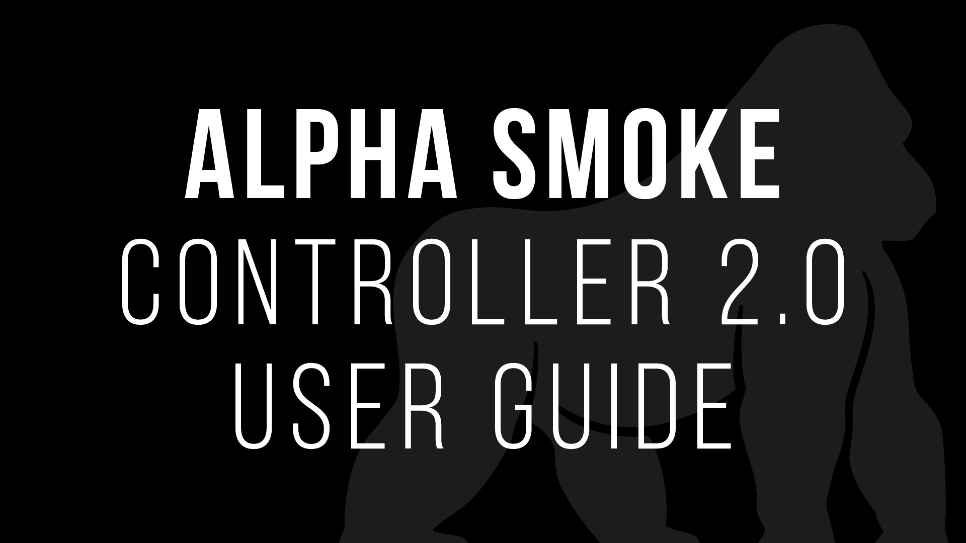 Alpha Smoke Controller 2.0 User Guide