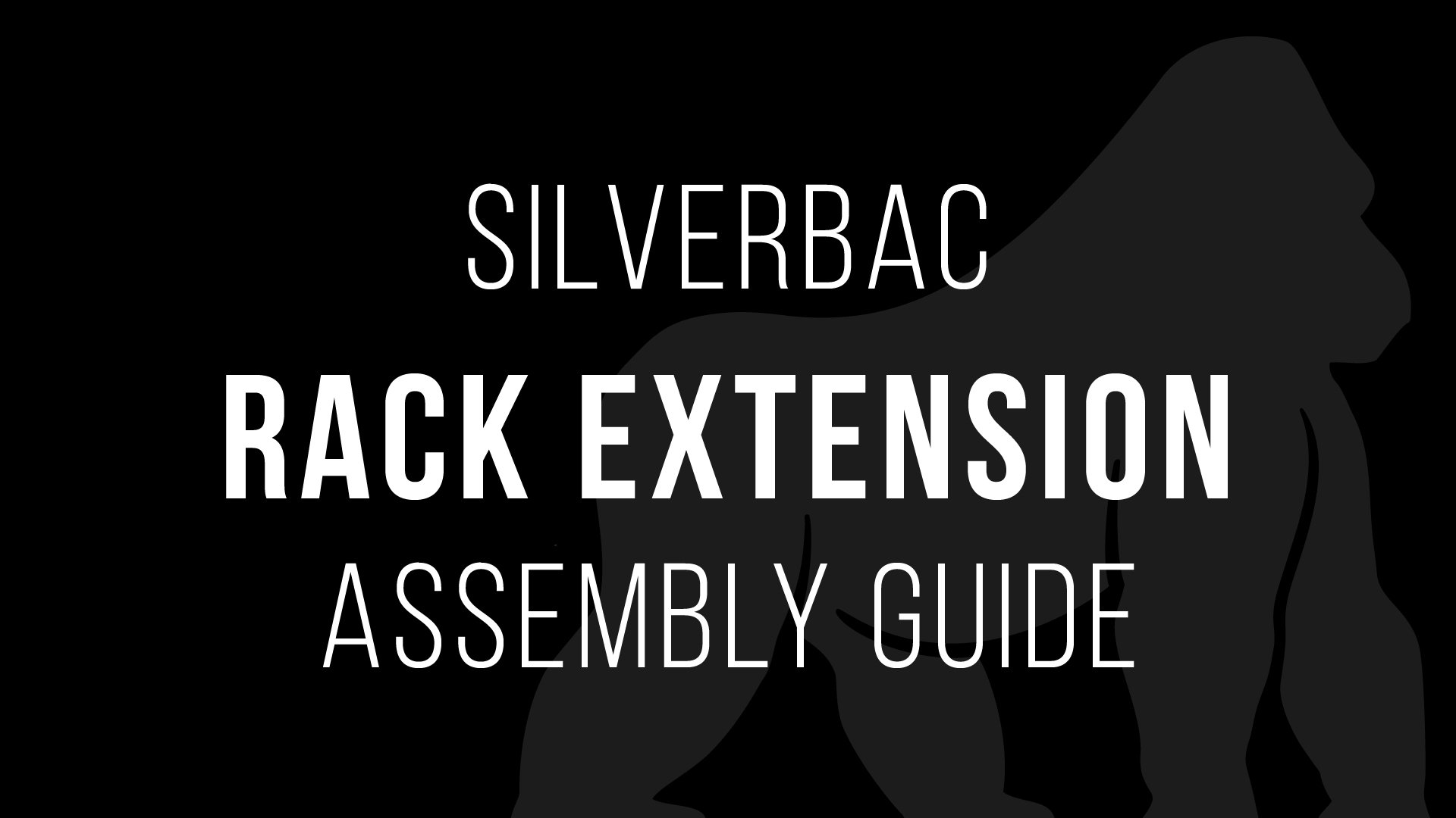 Silverbac Rack Extension Assembly Guide